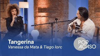 Vanessa da Mata &amp; Tiago Iorc em versão acústica de “Tangerina” no Por Acaso na Pinacoteca