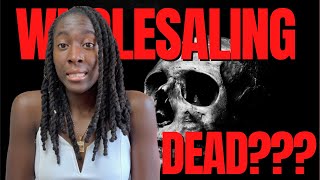 Is Wholesaling Real Estate Dead??? | Real Estate Wholesaling