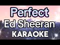 Perfect Karaoke Ed Sheeran Lyrics with Best Instrumental