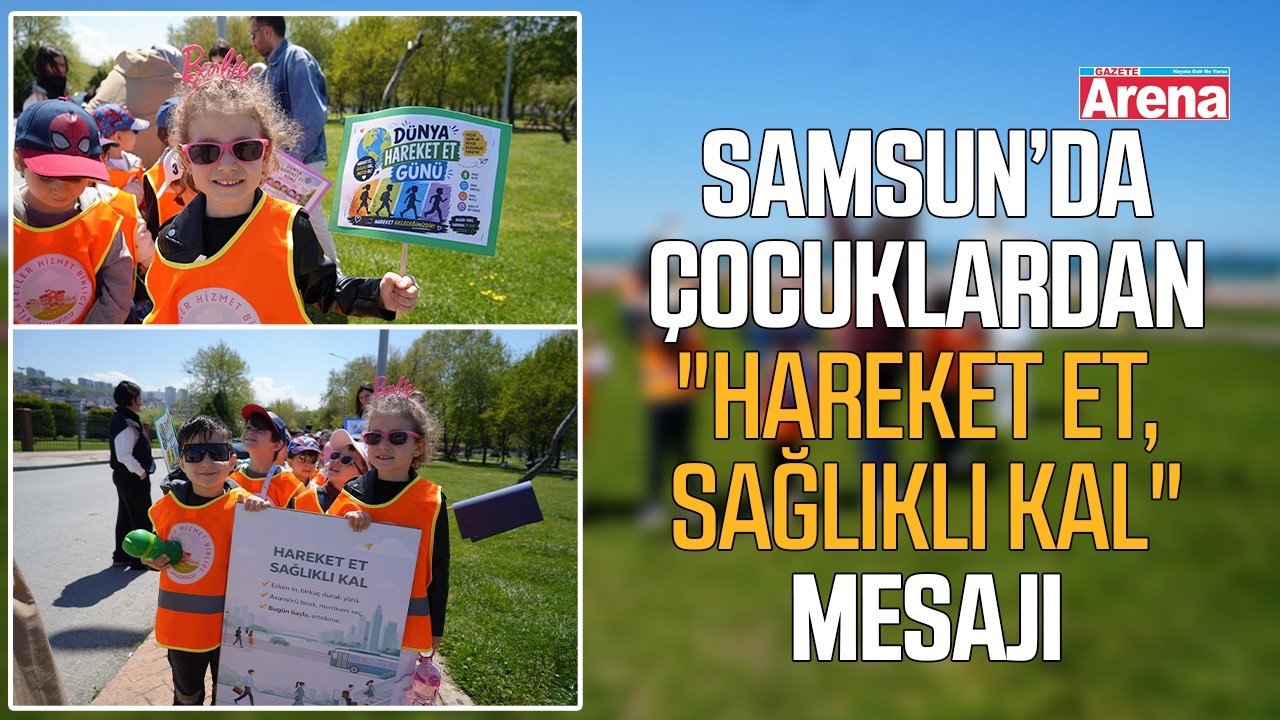 Samsun'da çocuklardan "Hareket et, sağlıklı kal" mesajı