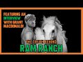 THE ULTIMATE RAM RANCH INVESTIGATION GRANT MACDONALD INTERVIEW