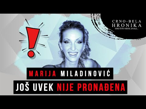 MARIJA MILADINOVIĆ još uvek nije pronađena❗ - CRNO-BELA HRONIKA