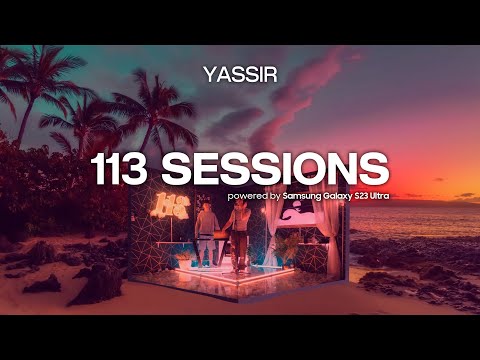 113 SESSIONS #23 | YASSIR