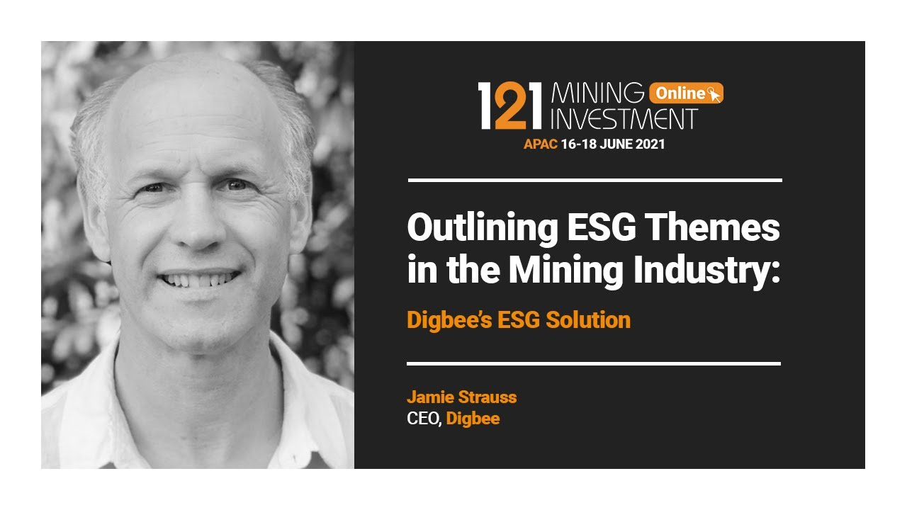 Outlining ESG Themes in the Mining Industry: Digbee's ESG Solution - Jamie Strauss, CEO at Digbee