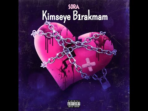 Sora feat. Aslı - Kimseye Bırakmam