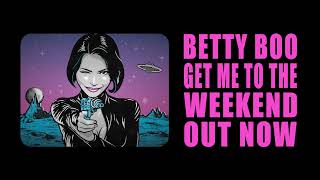 Musik-Video-Miniaturansicht zu Get Me to the Weekend Songtext von Betty Boo