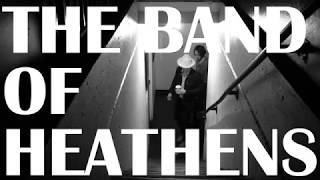 The Band of Heathens - Trouble Came Early