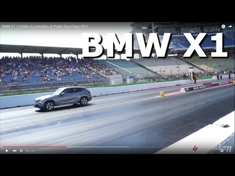 BMW X1 1/4 Mile Acceleration @ Public Race Days 2015