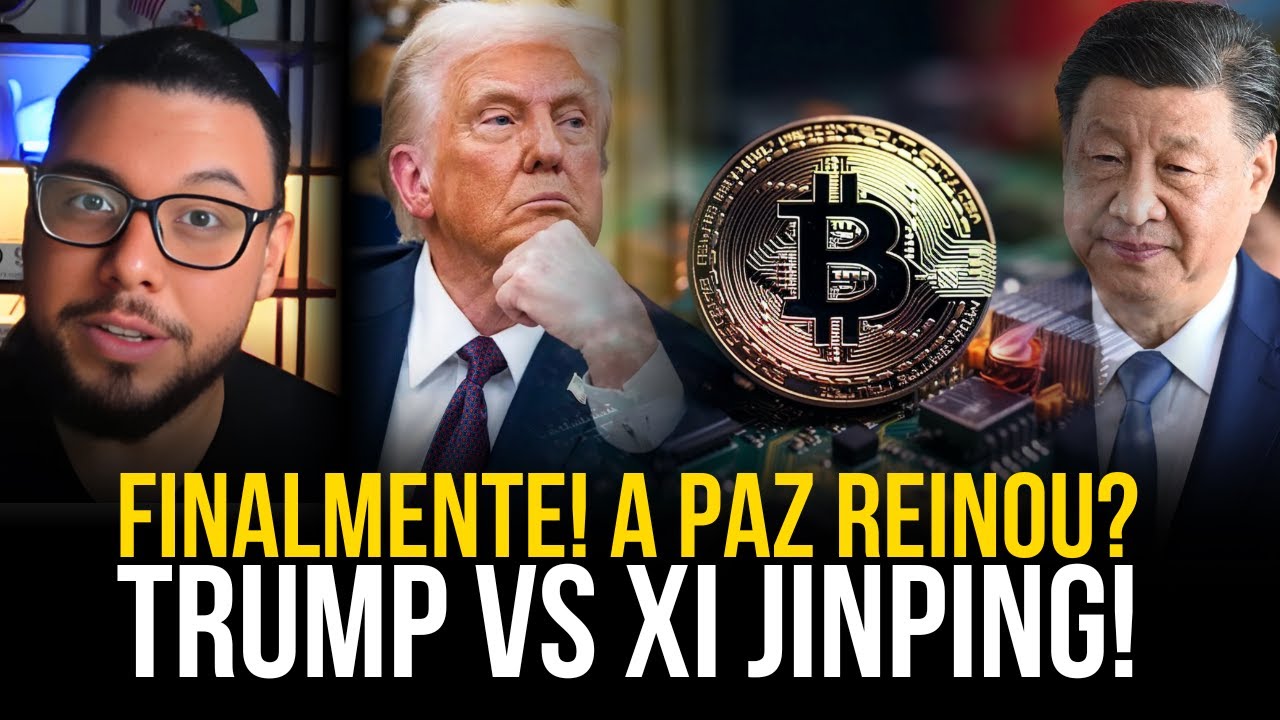 BITCOIN: A PAZ REINOU? TRUMP vs XI JINPING