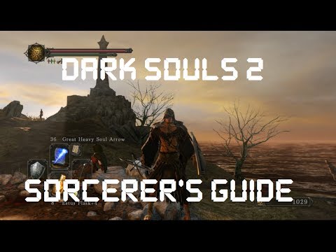 Dark Souls 2: Beginner's Sorcerer Guide