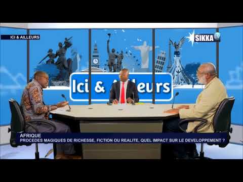 ICI & AILLEURS DU 10 04 18 / PROCEDES MAGIQUES DE RICHESSE, FICTION OU REALITE?