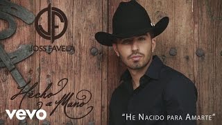 Joss Favela - He Nacido para Amarte (Cover Audio)
