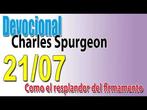 Devocional Charles Spurgeon 21/07 - Como el resplandor del firmamento