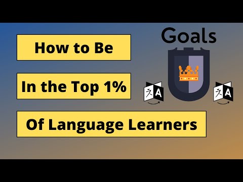 How To Be in the Top 1% of Language Learners: Goals