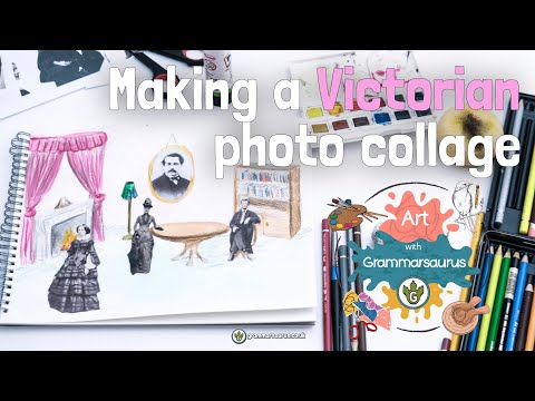 Art with Grammarsaurus - Chromatic - Making a Victorian photo collage