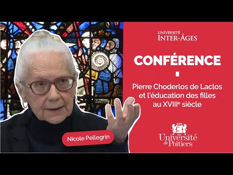 Pierre Choderlos de Laclos et l'éducation des filles au XIIIe siècle - Nicole Pellegrin