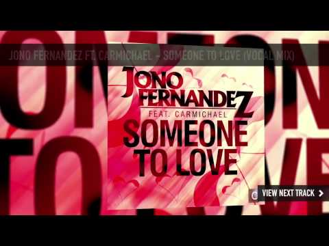 Jono Fernandez ft. Carmichael - Someone To Love (Vocal Mix)