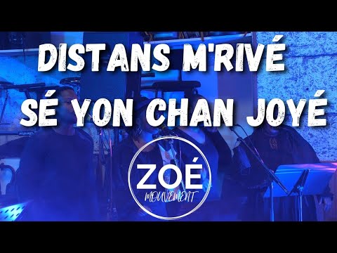 Distans m'rivé / Sé yon chan joyé LIVE ZOÉ MOUVEMENT