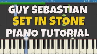 How to play Set In Stone on piano - Guy Sebastian - Instrumental