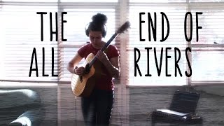 The End Of All Rivers - Bruce Cockburn (cover)