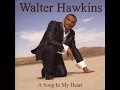 "Highest Praise" - Walter Hawkins (2005)