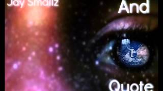 Jay Smallz - And I Quote