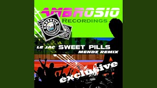 Sweet Pills (Mendz Remix)