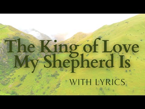 BEAUTIFUL Hymn with Lyrics - The King of Love My Shepherd Is [Ancient Celtic Melody]