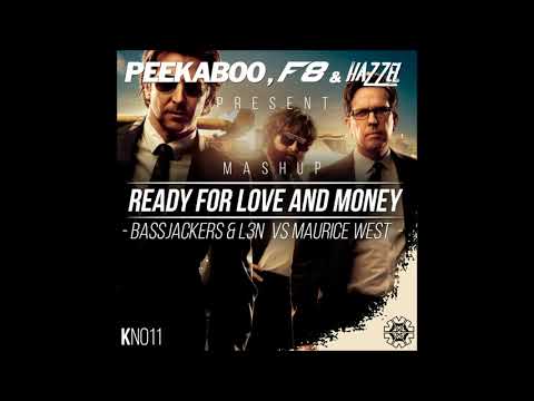 Bassjackers & L3N vs. Maurice West - Ready for Love and Money (Peekaboo, F8 & Hazzel Mashup)