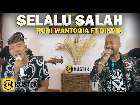 Ruri Wantogia Ft Dikdik Preman Pensiun - Selalu Salah [Cover]
