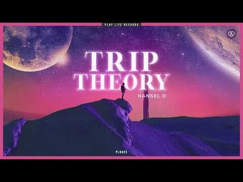 Hansel D - Trip Theory | Play Life Records