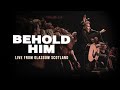 Behold Him (Live from Glasgow Scotland) - Paul Baloche w/ 500-Voice Choir & Orchestra