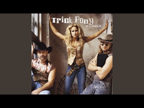 Nobody Ever Died of a Broken Heart - Trick Pony