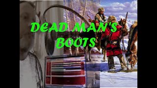 Dead man&#39;s Boots