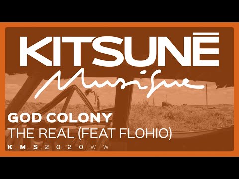 God Colony Ft. FLOHIO - The Real | Kitsuné Musique