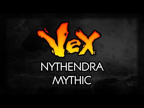 Vex vs. Nythendra Mythic