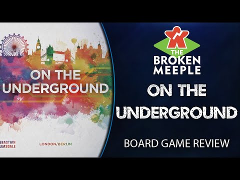 On The Underground Review - The Broken Meeple