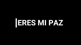 Eres mi paz (letra) - Marco Barrientos