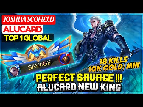 SAVAGE !!! Alucard New King [ Top 1 Global Alucard ] Joshua Scofield - Mobile Legends