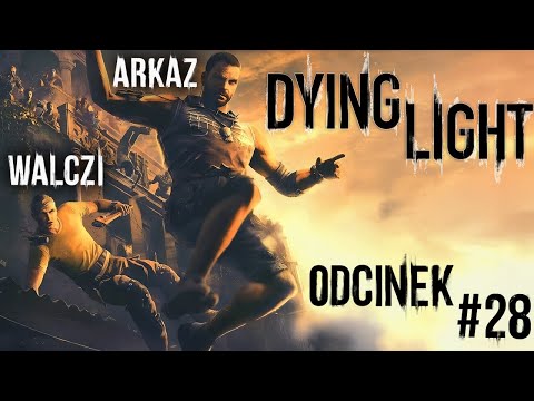 Walczi gra w: Dying Light feat.@arkazyt  odc.28 Meteoryt