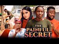 THE PAINFUL SECRET (Trending Movie) Sonia Uche/Kene Eze/Joyce 2021 Trending Nigerian Nollywood Movie