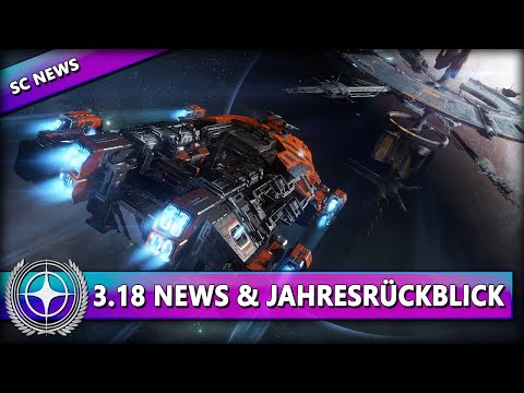 NEUES ZU 3.18 - WAVE 1 SOON?! & JAHRESRÜCKBLICK 2022 ⭐ STAR CITIZEN NEWS [Spezial] | Deutsch/German
