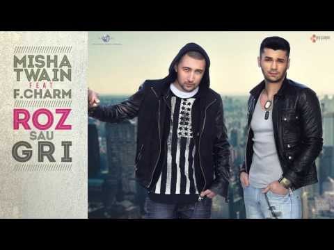 Misha Twain feat. F.Charm - Roz sau gri (cu versuri)