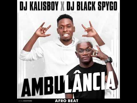 Dj Kalisboy & DJ Black Spygo - Ambulância (Afro House)