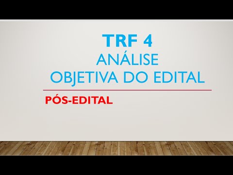 ANÁLISE OBJETIVA DO EDITAL - TRF 4 - 2019  |  PÓS-EDITAL