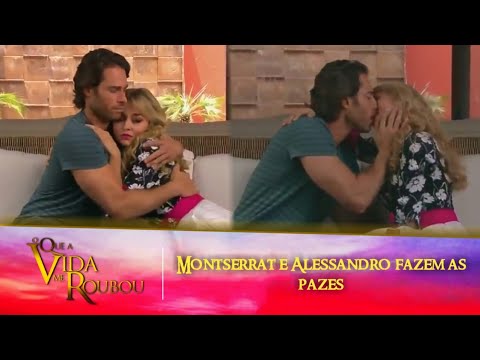 O Que a Vida Me Roubou - Montserrat e Alessandro fazem as pazes