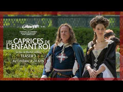 LES CAPRICES DE L'ENFANT ROI | Teaser #3