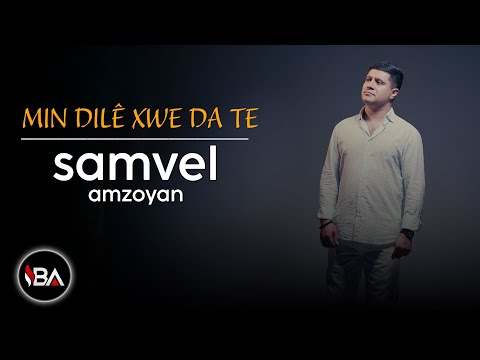 SAMVEL AMZOYAN - MIN DILÊ XWE DA TE / EVÎNA TE / KLÎP 2025 | Official Video