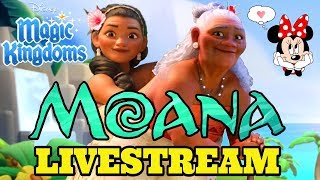 Disney Girl LIVESTREAM 🌴  MOANA EVENT BEGINS + WELCOME SINA &amp; GRAMMA TALA 🌴 Disney Magic Kingdoms