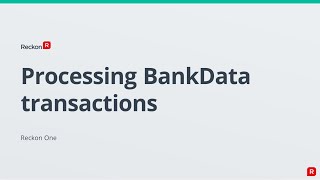 RECKON ONE - How do I process BankData transactions